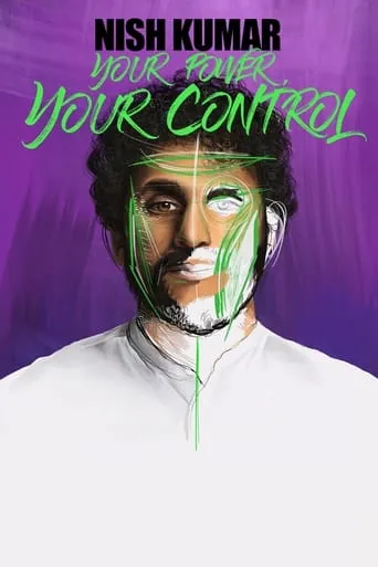 Nish Kumar: Your Power, Your Control movie poster - Rated 5.5/10