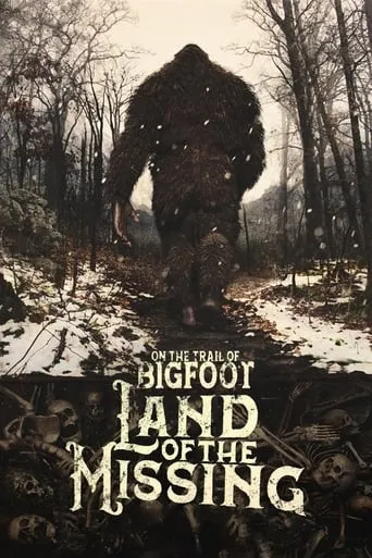On the Trail of Bigfoot:  Land of the Missing movie poster - Entertainment content