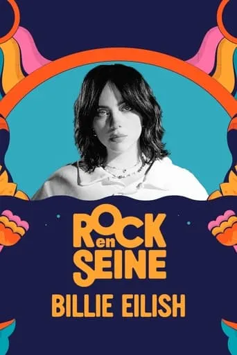 Billie Eilish - Rock en Seine 2023 movie poster - Entertainment content