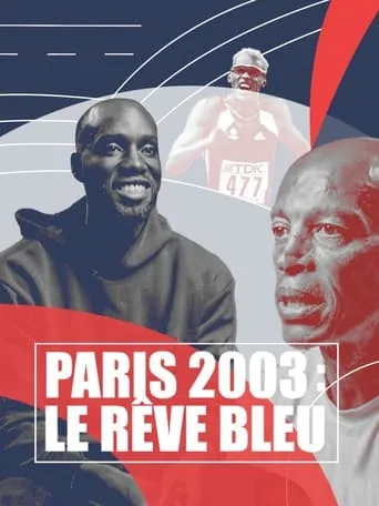 Paris 2003 : Le rêve bleu movie poster - Entertainment content