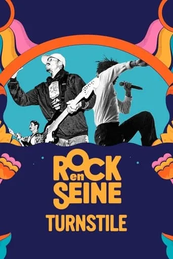 Turnstile - Rock en Seine 2023 movie poster - Rated 7/10