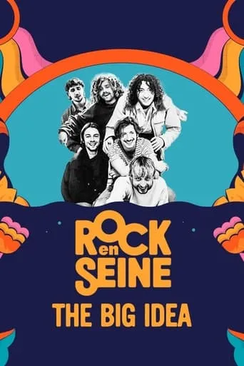The Big Idea - Rock en Seine 2023 movie poster - Rated 8/10