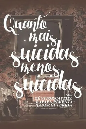 Quanto Mais Suicidas, Menos Suicidas movie poster - Entertainment content