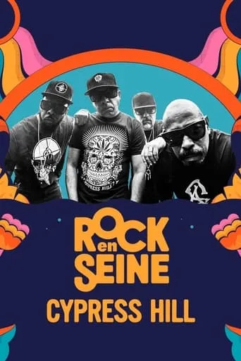 Cypress Hill - Rock en Seine 2023 movie poster - Rated 6/10