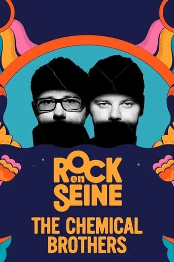 The Chemical Brothers - Rock en Seine 2023 movie poster - Entertainment content