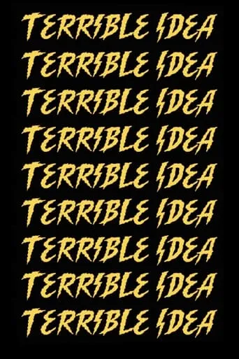 Terrible Idea movie poster - Entertainment content