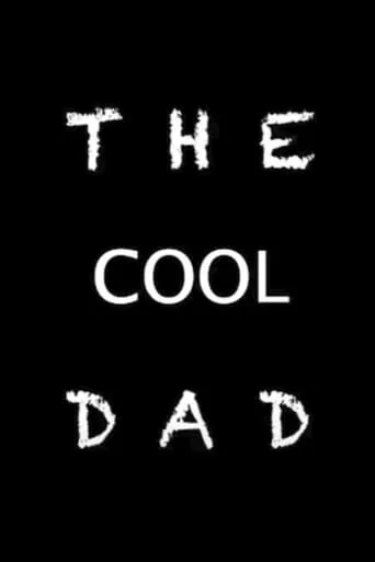 The Cool Dad movie poster - Entertainment content