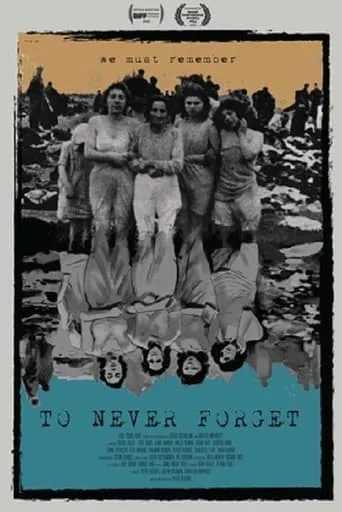 To Never Forget movie poster - Entertainment content
