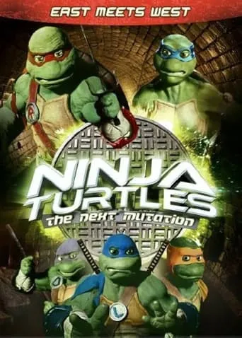 Ninja Turtles: The Next Mutation - East Meets West movie poster - Rated 10/10
