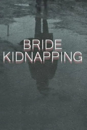 Bride Kidnapping movie poster - Entertainment content