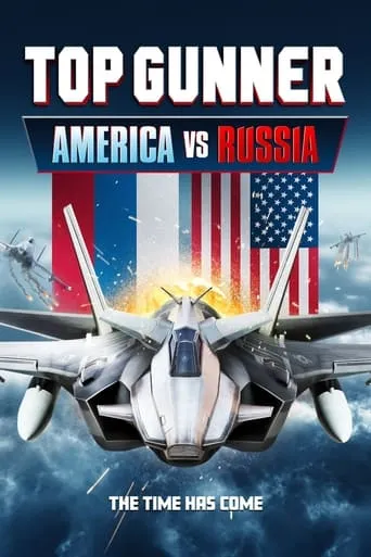 Top Gunner: America vs. Russia movie poster - Rated 4.9/10