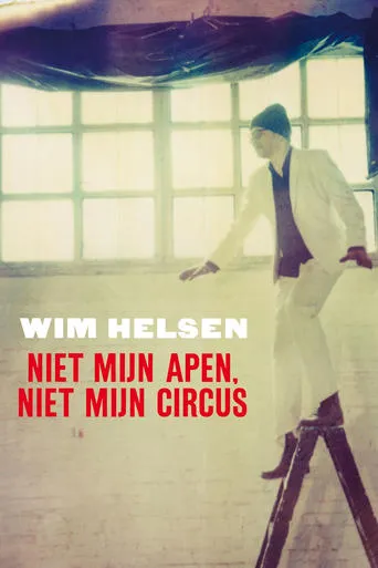 Wim Helsen: Niet Mijn Apen, Niet Mijn Circus movie poster - Entertainment content