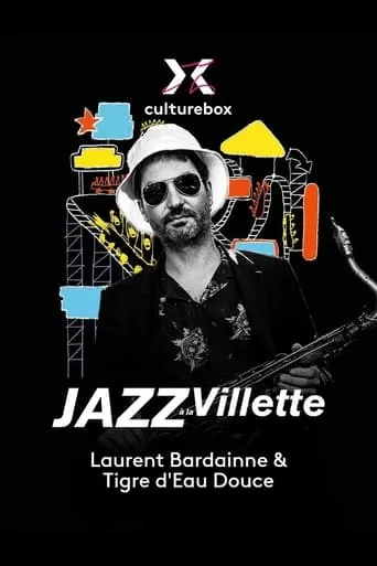 Laurent Bardainne & Tigre d’Eau Douce en concert à Jazz à la Villette 2023 movie poster - Entertainment content