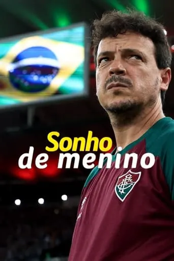 Sonho de Menino, com Fernando Diniz movie poster - Entertainment content