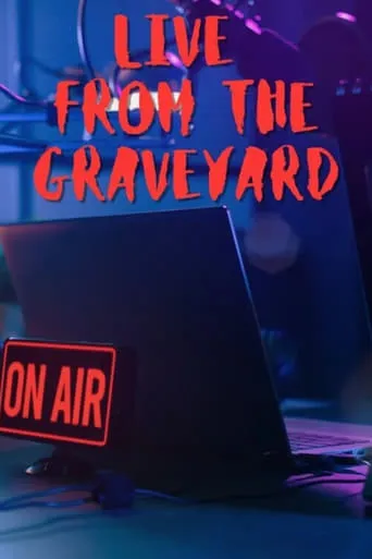 Live from the Graveyard movie poster - Entertainment content