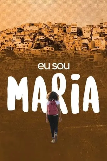 Eu Sou Maria movie poster - Rated 6.1/10