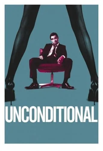 Unconditional movie poster - Rated 6.3/10