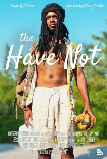 The Have Not movie poster - Rated 10/10