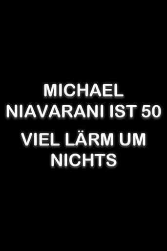 Michael Niavarani ist 50 – Viel Lärm um Nichts movie poster - Entertainment content