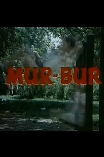 Mur - Bur movie poster - Entertainment content