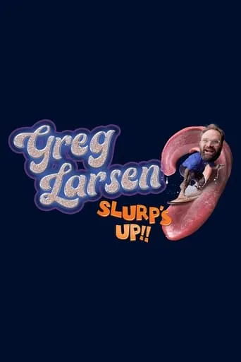 Greg Larsen: Slurp's Up! movie poster - Entertainment content