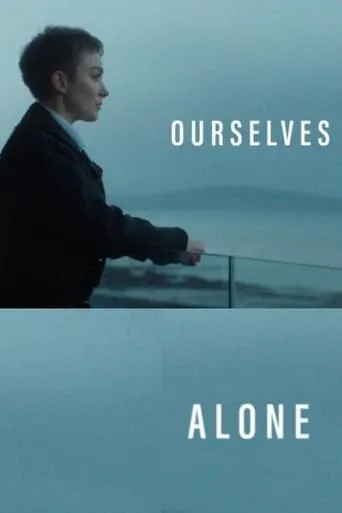 Ourselves Alone movie poster - Rated 4.5/10
