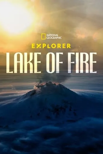 Explorer: Lake of Fire movie poster - Rated 7/10