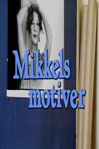 Mikkels motiver movie poster - Entertainment content
