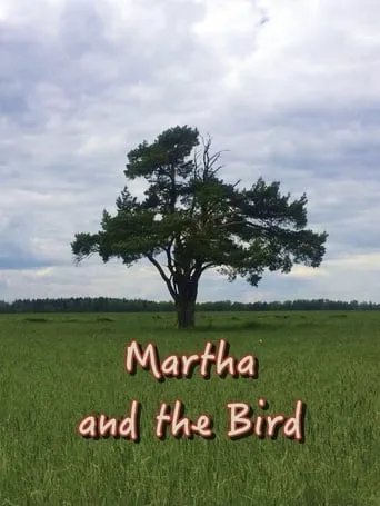 Martha and the Bird movie poster - Entertainment content