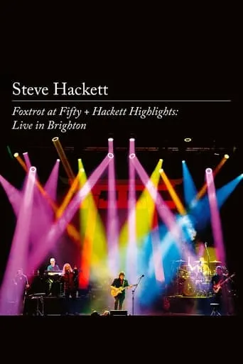 Steve Hackett – Foxtrot at Fifty + Hackett Highlights: Live in Brighton movie poster - Rated 7/10