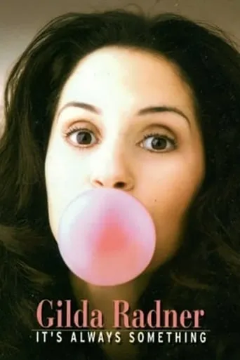 Gilda Radner: It's Always Something movie poster - Rated 5.5/10