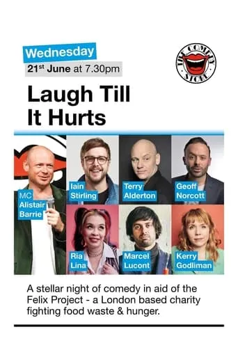 Laugh Till It Hurts: In aid of The Felix Project movie poster - Entertainment content
