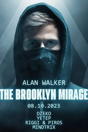 Alan Walker - The Brooklyn Mirage 2023 movie poster - Entertainment content