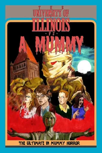 The University Of Illinois Vs. A Mummy movie poster - Entertainment content