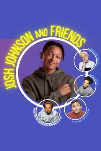 Josh Johnson and Friends movie poster - Entertainment content