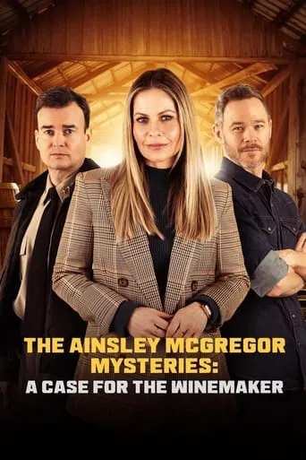 The Ainsley McGregor Mysteries: A Case for the Winemaker movie poster - Rated 8.1/10