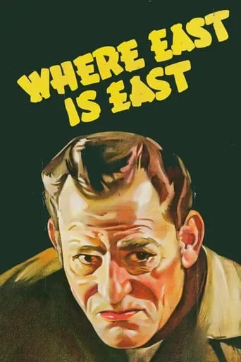 Where East Is East movie poster - Rated 5.7/10