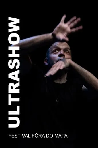 Ultrashow - Festival Fóra do Mapa movie poster - Entertainment content