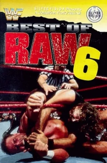Best Of Raw • Volume Six movie poster - Entertainment content