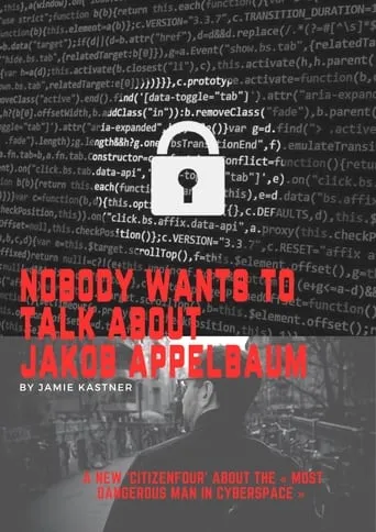 Nobody Wants to Talk About Jacob Appelbaum movie poster - Entertainment content