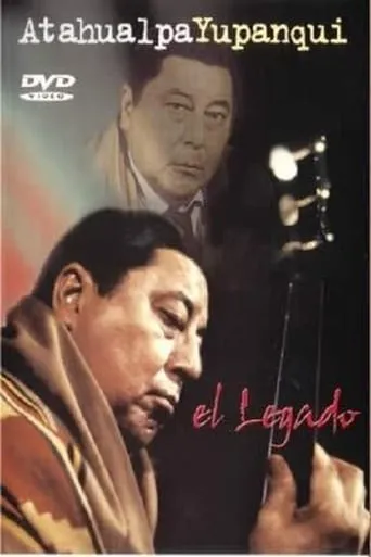 Atahualpa Yupanqui: The legacy movie poster - Entertainment content