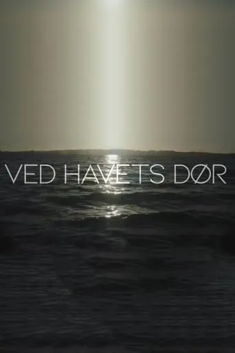 Ved havets dør movie poster - Entertainment content