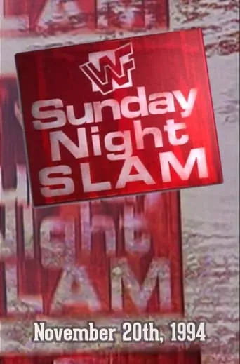 WWF Sunday Night Slam • November 20th, 1994 movie poster - Entertainment content