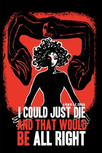 I Could Just Die, and That Would Be All Right movie poster - Rated 6/10