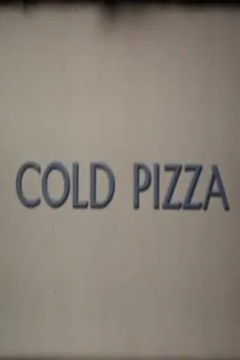 Cold Pizza movie poster - Entertainment content