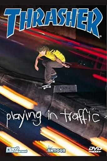 Thrasher - Playing in Traffic movie poster - Entertainment content
