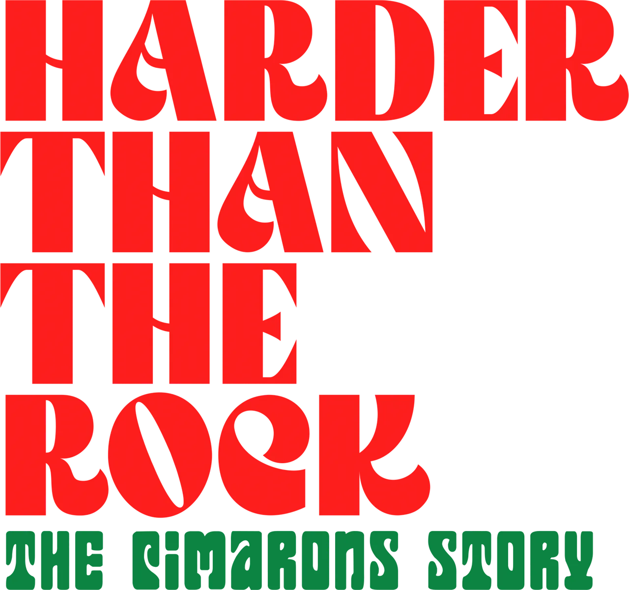 Harder Than the Rock: The Cimarons Story