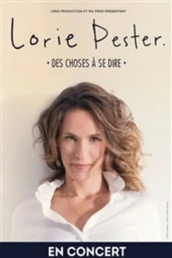 Lorie Pester - Des choses à se dire movie poster - Rated 10/10