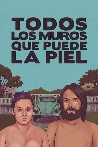 Todos los muros que puede la piel movie poster - Entertainment content