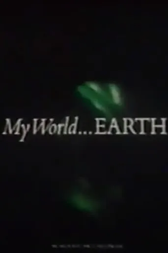 My World... Earth movie poster - Entertainment content